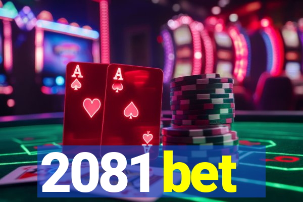 2081 bet